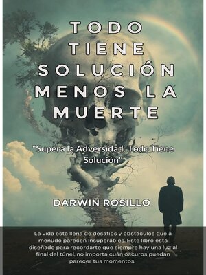 cover image of Todo Tiene Solución Menos la Muerte